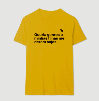 CAMISETA QUERIA GENROS E MINHAS FILHAS ME DERAM ANJOS