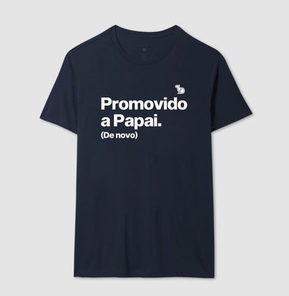 CAMISETA PROMOVIDO A PAPAI (DE NOVO)