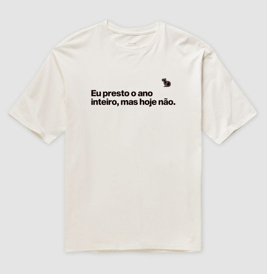 CAMISETA OVERSIZED CARNAVAL EU PRESTO O ANO INTEIRO