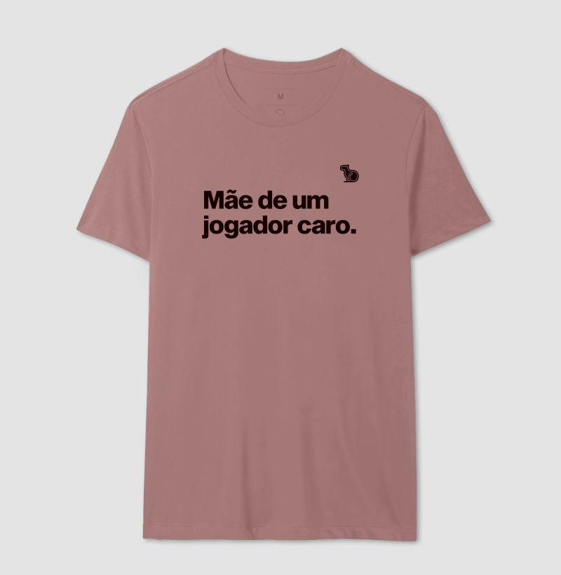 CAMISETA MÃE DE UM JOGADOR CARO