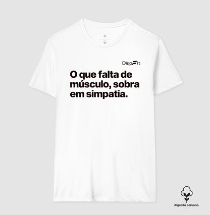 CAMISETA ALGODÃO PERUANO ACADEMIA FALTA DE MÚSCULO E SOBRA SIMPATIA