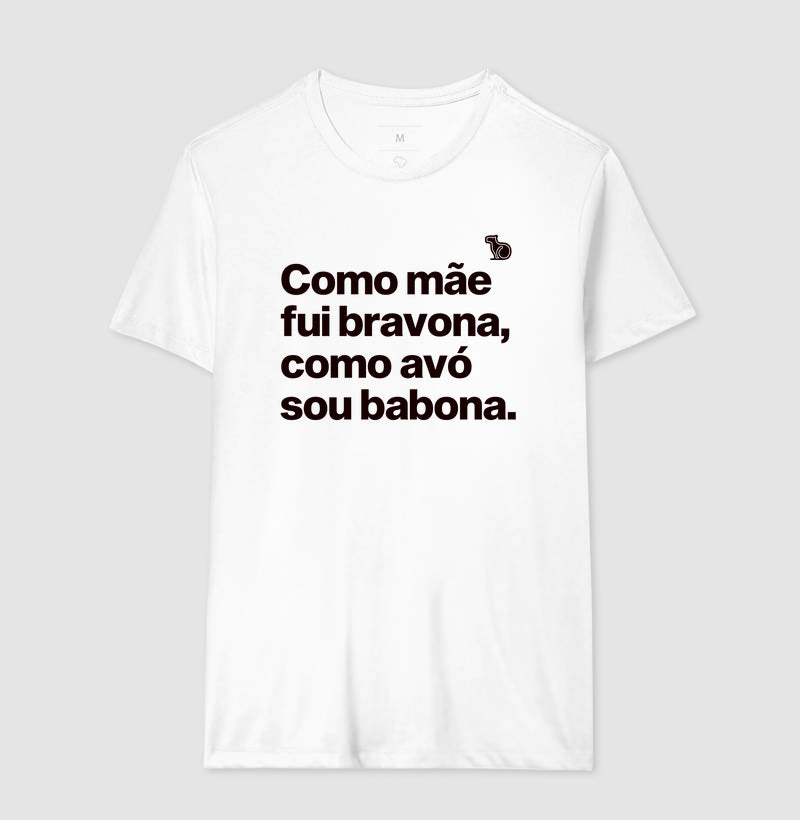 CAMISETA MÃE BRAVONA AVÓ BABONA