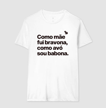 CAMISETA MÃE BRAVONA AVÓ BABONA