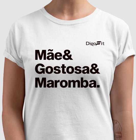 CAMISETA ACADEMIA MÃE GOSTOSA E MAROMBA