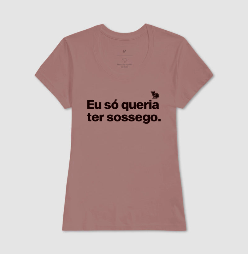 CAMISETA CASAL EU SÓ QUERIA TER SOSSEGO
