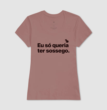 CAMISETA CASAL EU SÓ QUERIA TER SOSSEGO