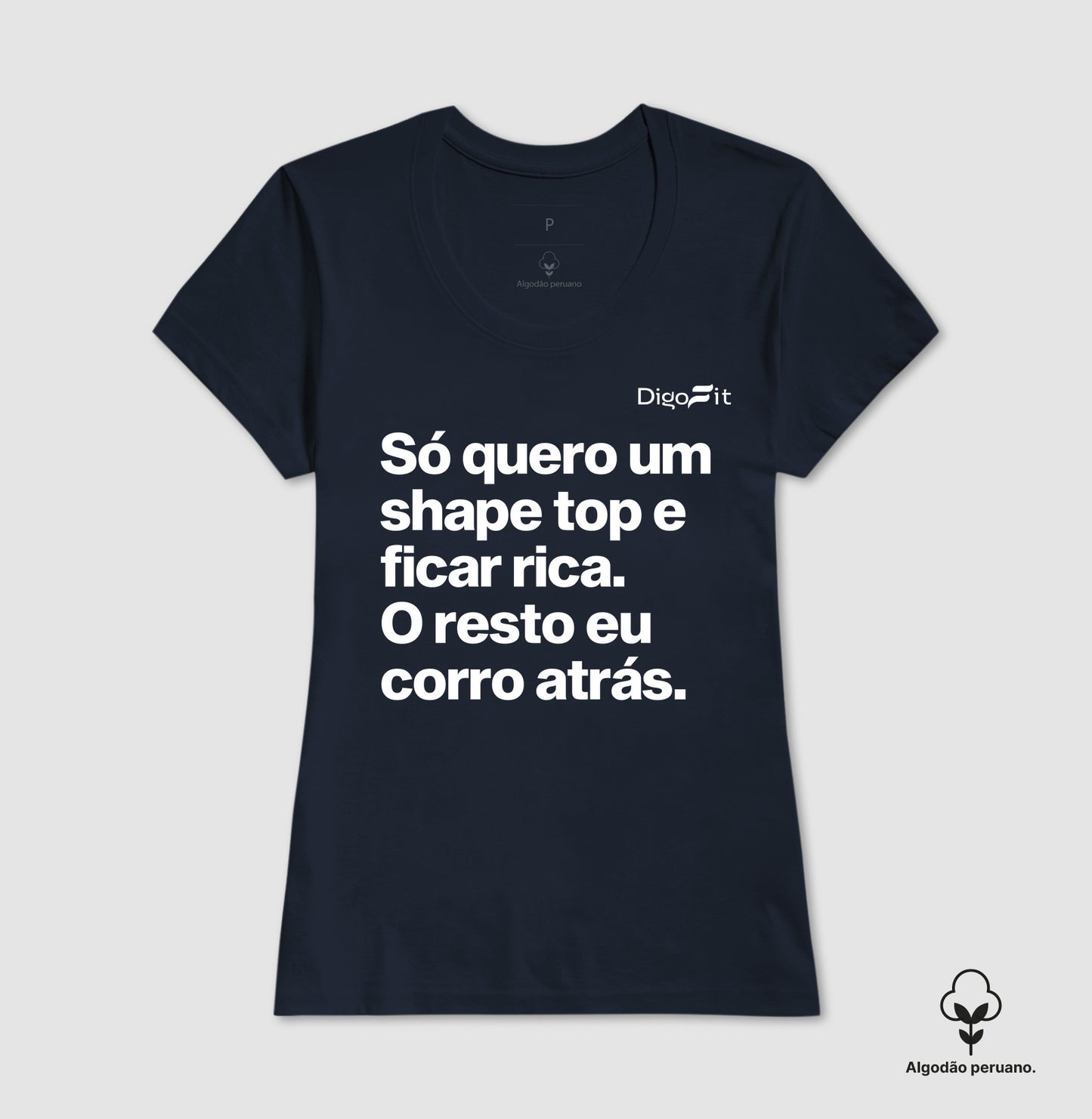 CAMISETA ALGODÃO PERUANO ACADEMIA EU SÓ QUERO UM SHAPE TOP E FICAR RICA