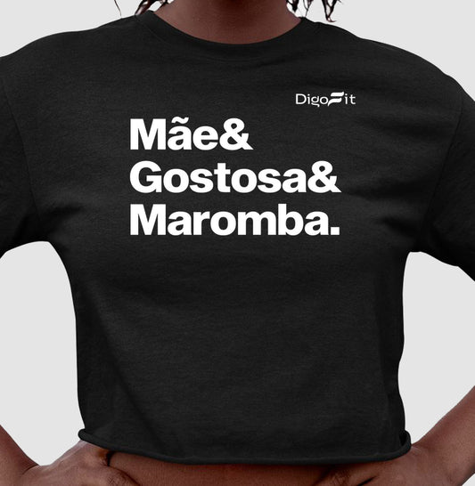 CROPPED ACADEMIA MÃE GOSTOSA E MAROMBA