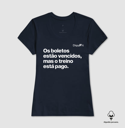 CAMISETA ALGODÃO PERUANO ACADEMIA OS BOLETOS ESTÃO VENCIDOS MAS O TREINO ESTÁ PAGO