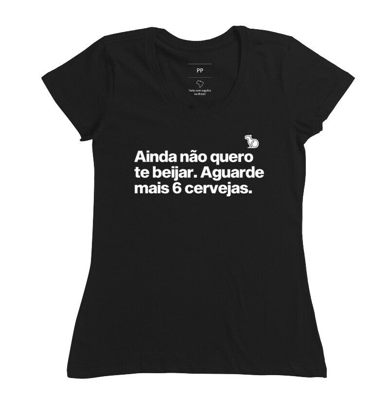 CAMISETA CARNAVAL AINDA NÃO QUERO TE BEIJAR