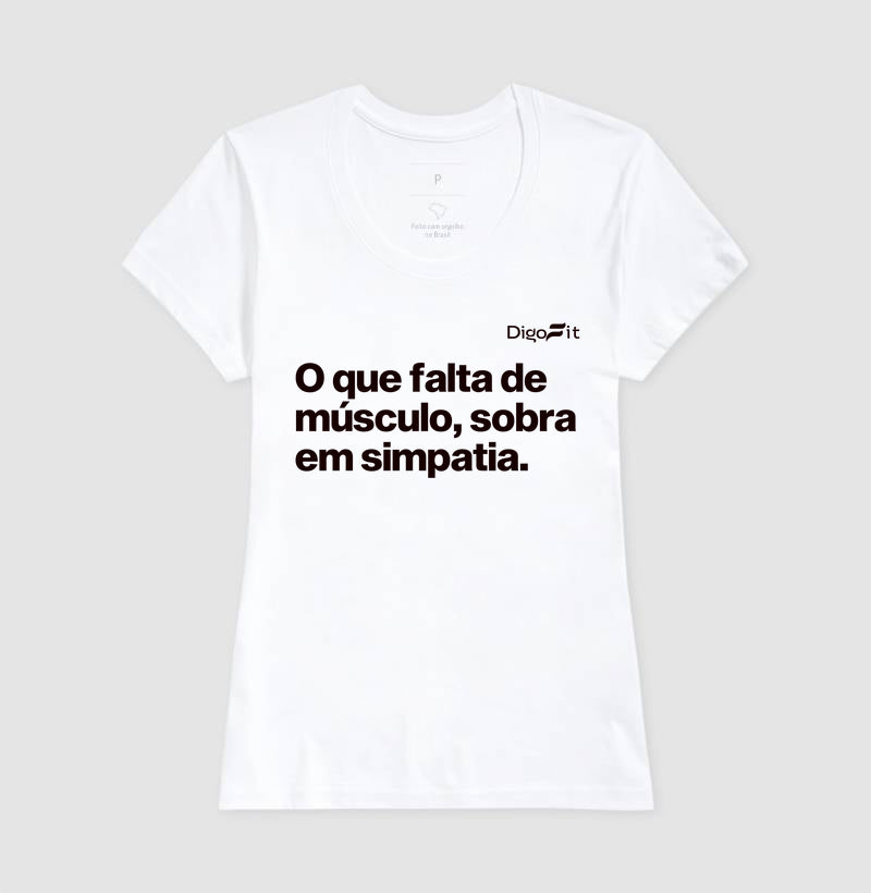 CAMISETA ACADEMIA FALTA DE MÚSCULO E SOBRA SIMPATIA