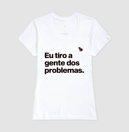 CAMISETA CASAL EU TIRO A GENTE DOS PROBLEMAS