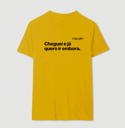 CAMISETA ACADEMIA CHEGUEI E JÁ QUERO IR EMBORA
