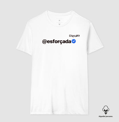 CAMISETA ALGODÃO PERUANO ACADEMIA VERIFICADA COMO ESFORÇADA