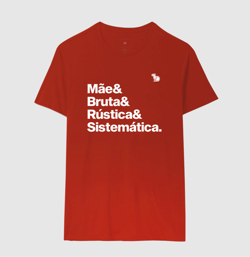 CAMISETA MÃE BRUTA E SISTEMÁTICA
