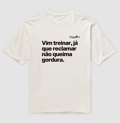 OVERSIZED ACADEMIA RECLAMAR NÃO QUEIMA GORDURA