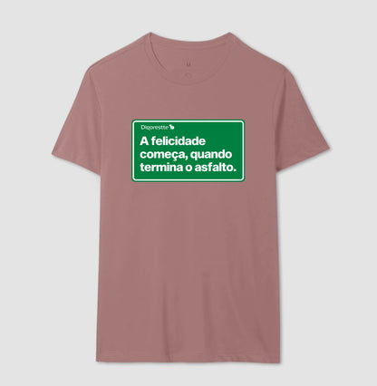 CAMISETA FELICIDADE DEPOIS DO ASFALTO