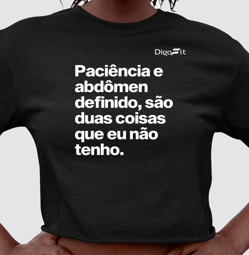 PACIÊNCIA E ABDÔMEN DEFINIDO