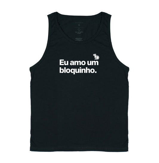 CAMISETA REGATA CARNAVAL EU AMO UM BLOQUINHO