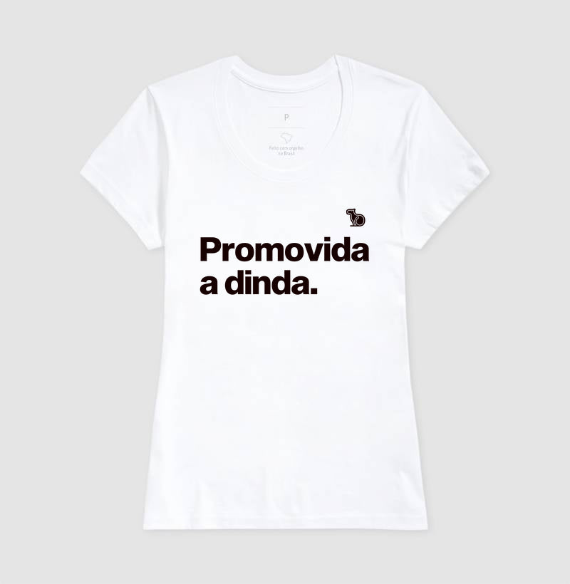 CAMISETA PROMOVIDA A DINDA