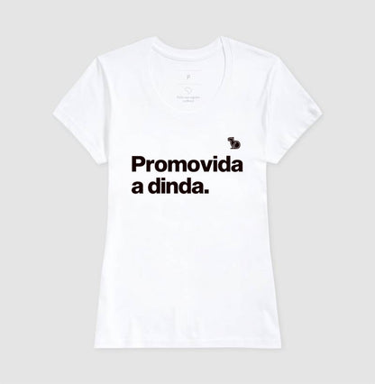 CAMISETA PROMOVIDA A DINDA