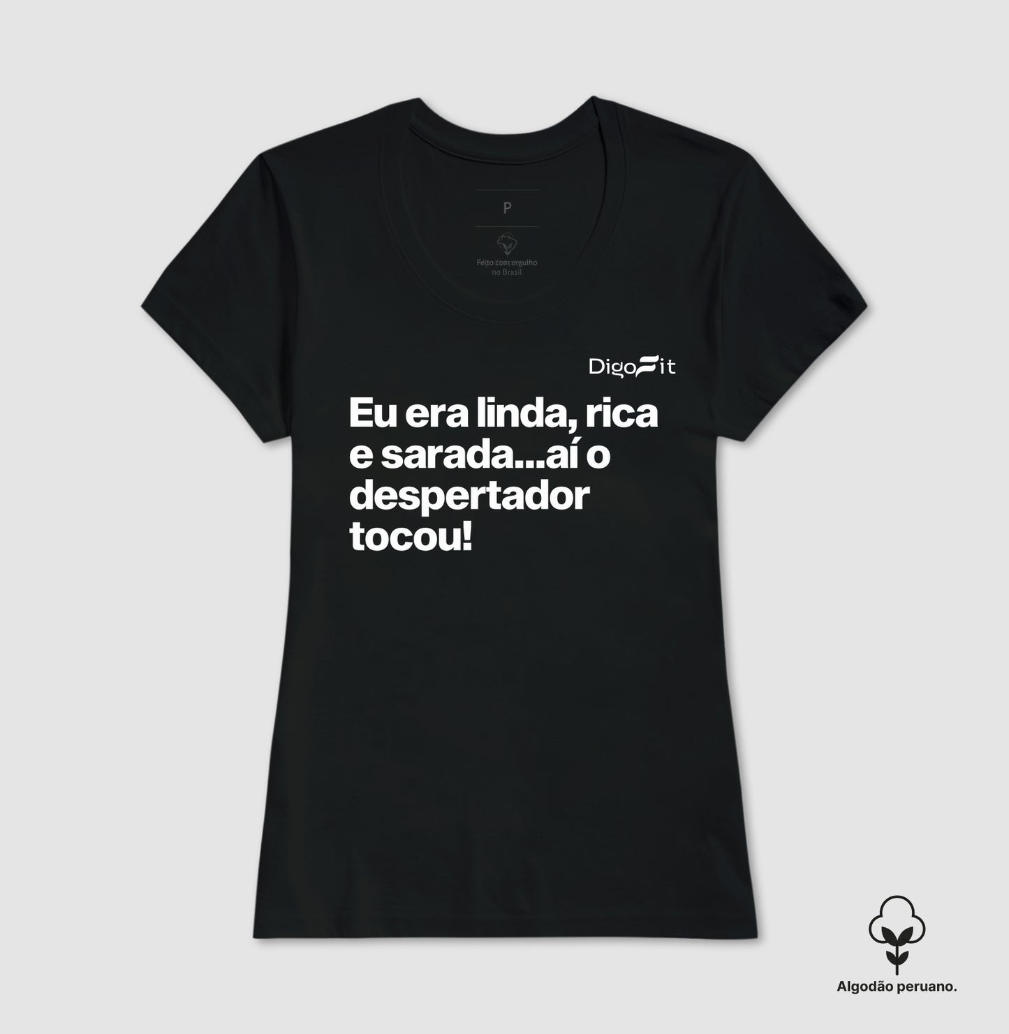 CAMISETA ALGODÃO PERUANO ACADEMIA LINDA RICA E SARADA