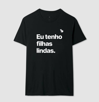 CAMISETA EU TENHO FILHAS LINDAS