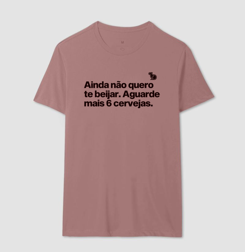 CAMISETA CARNAVAL AINDA NÃO QUERO TE BEIJAR