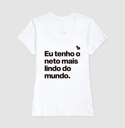 CAMISETA EU TENHO O NETO MAIS LINDO