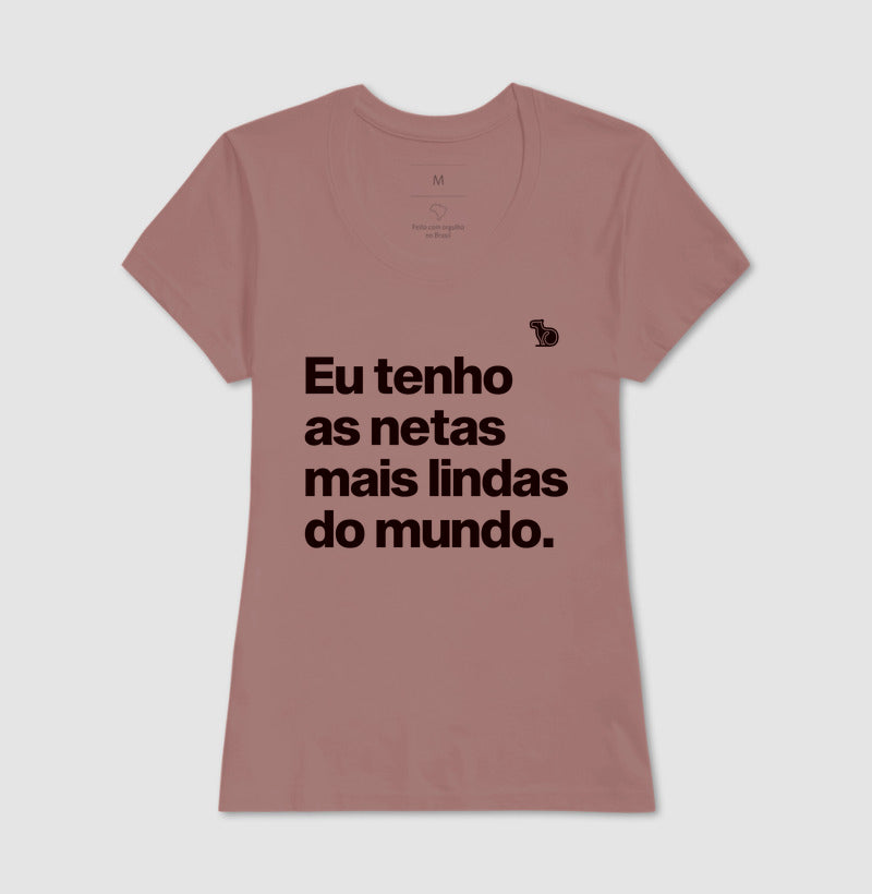 CAMISETA EU TENHO NETAS LINDAS
