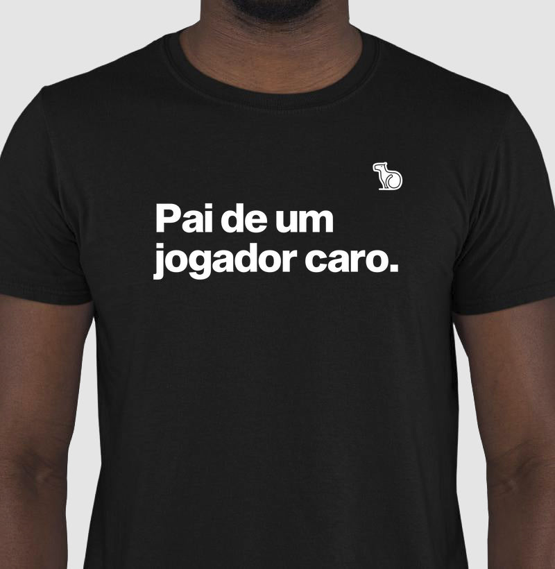 CAMISETA PAI DE UM JOGADOR CARO