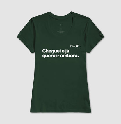 CAMISETA ACADEMIA CHEGUEI E JÁ QUERO IR EMBORA
