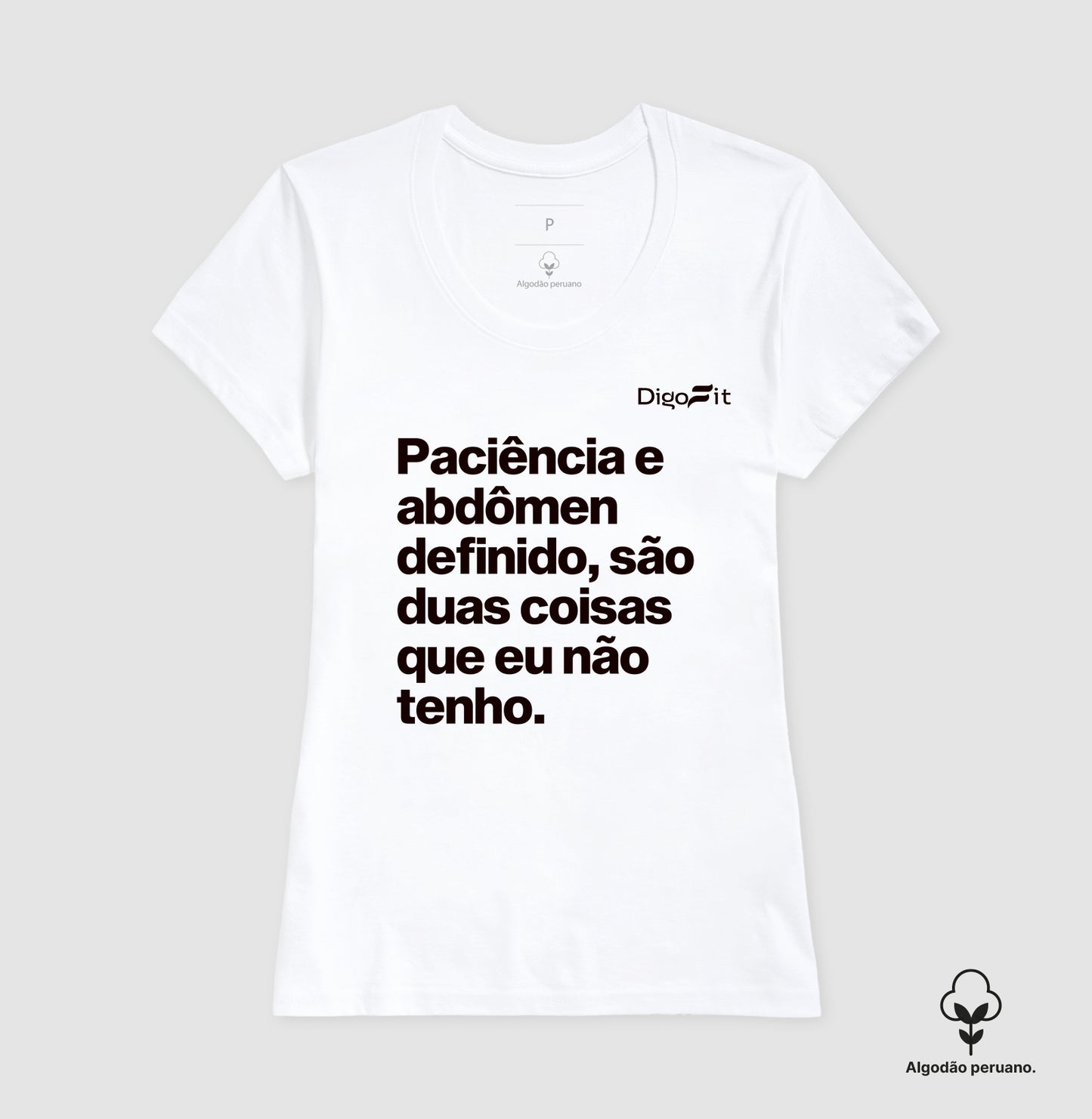 CAMISETA ALGODÃO PERUANO ACADEMIA PACIÊNCIA E ABDÔMEN DEFINIDO