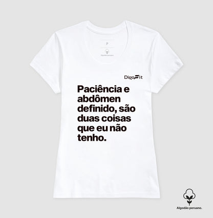 CAMISETA ALGODÃO PERUANO ACADEMIA PACIÊNCIA E ABDÔMEN DEFINIDO