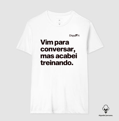 CAMISETA ALGODÃO PERUANO ACADEMIA VIM PARA CONVERSAR