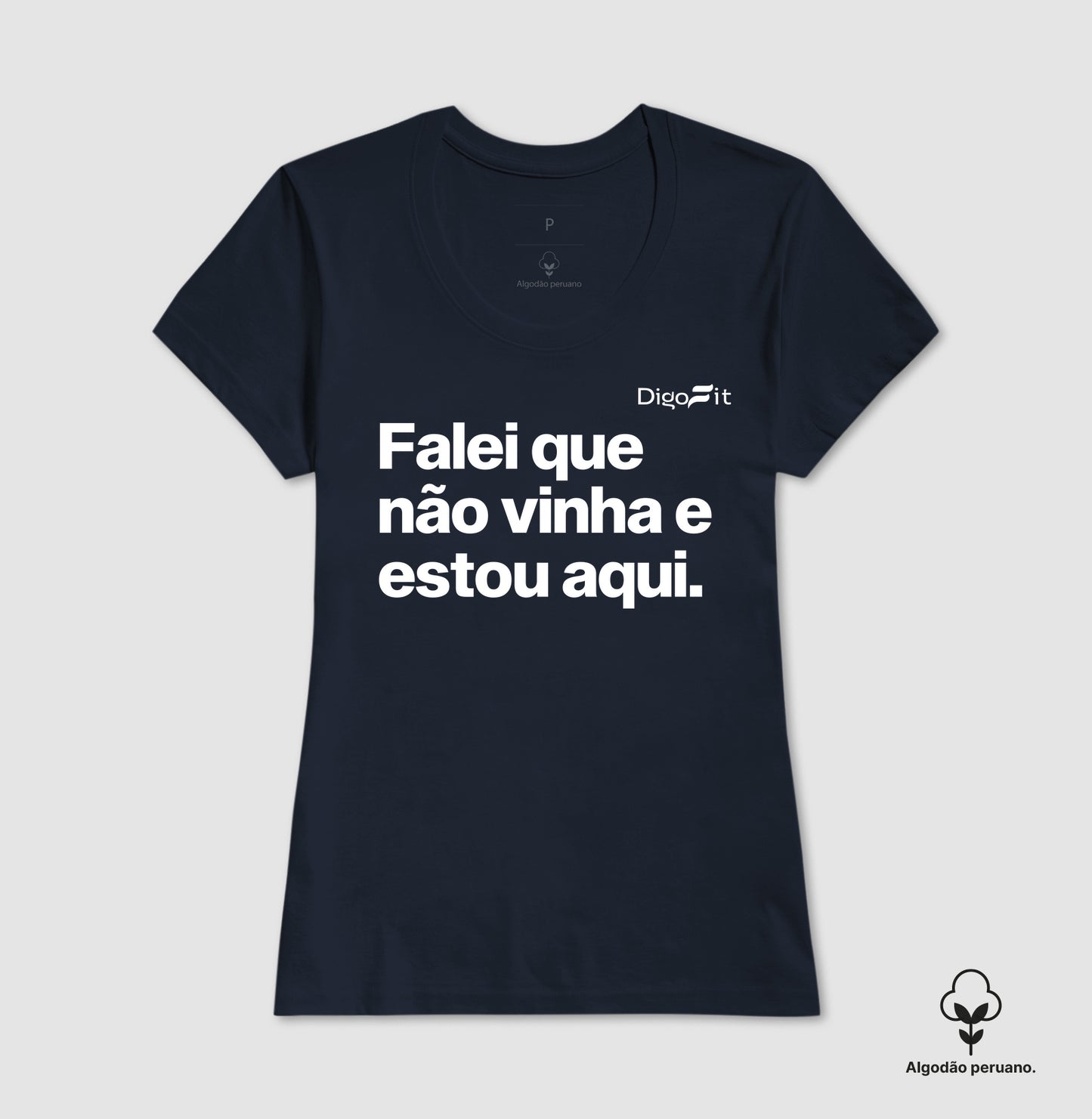 CAMISETA ALGODÃO PERUANO ACADEMIA FALEI QUE NÃO VINHA E ESTOU AQUI