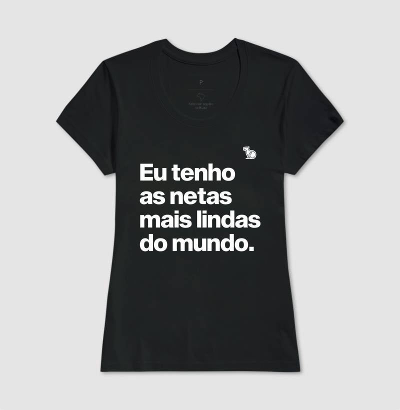 CAMISETA EU TENHO NETAS LINDAS