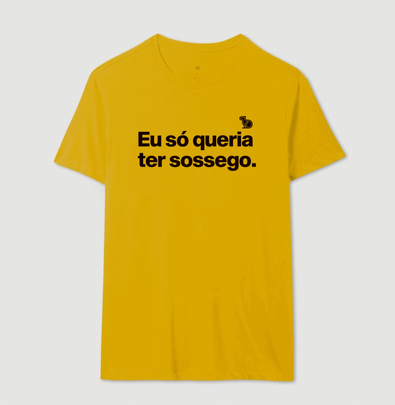 CAMISETA CASAL EU SÓ QUERIA TER SOSSEGO