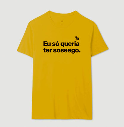CAMISETA CASAL EU SÓ QUERIA TER SOSSEGO