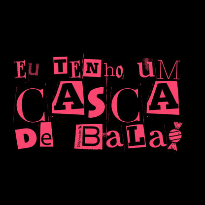 CAMISETA EU TENHO UM CASCA DE BALA