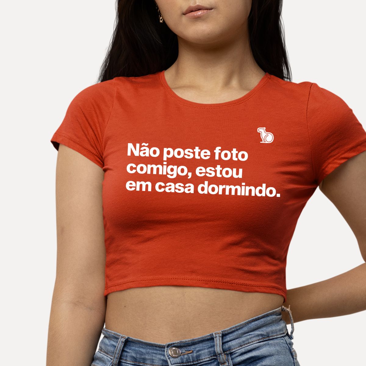 CROPPED NÃO POSTE FOTO COMIGO ESTOU EM CASA DORMINDO