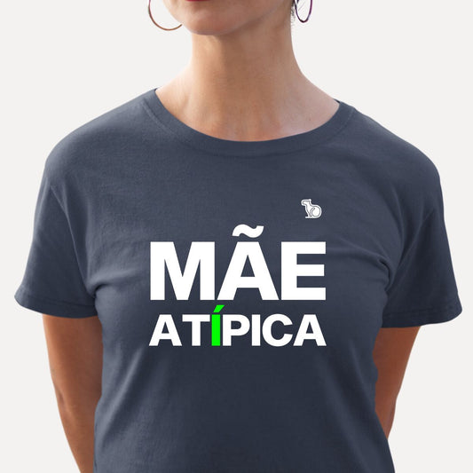 CAMISETA MÃE ATÍPICA