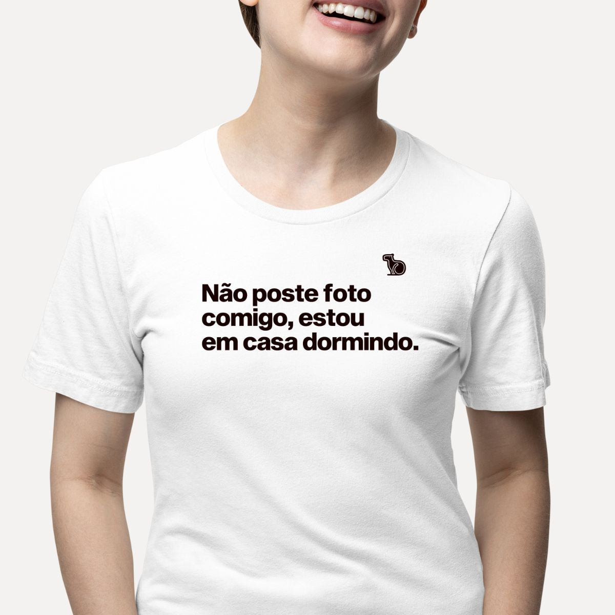 CAMISETA NÃO POSTE FOTO COMIGO ESTOU EM CASA DORMINDO