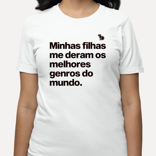 CAMISETA MINHAS FILHAS ME DERAM OS MELHORES GENROS DO MUNDO