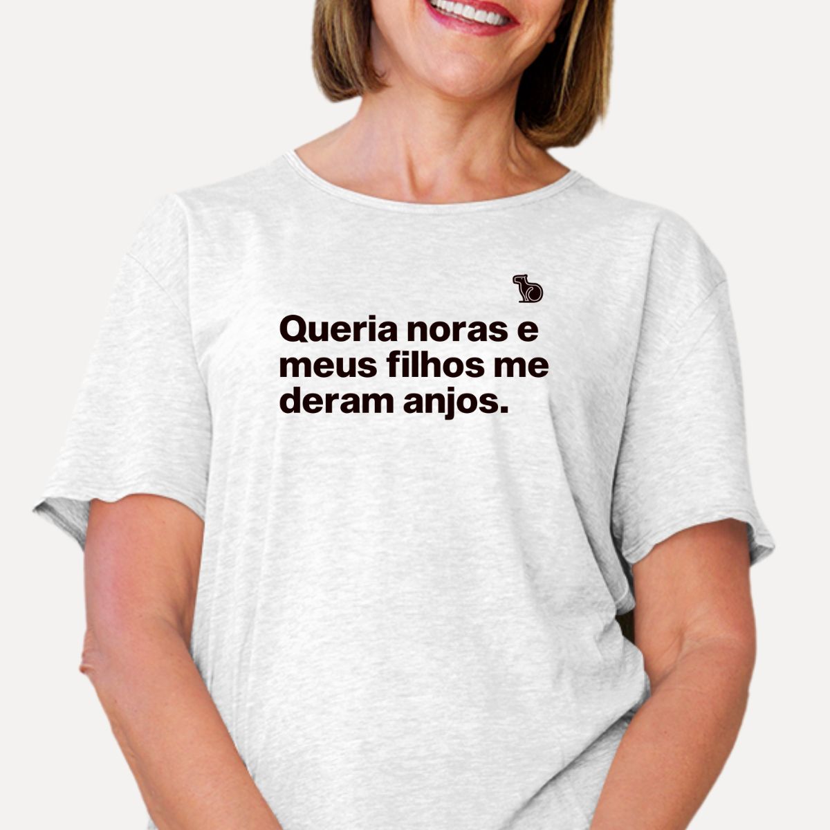 CAMISETA QUERIA NORAS E MEUS FILHOS ME DERAM ANJOS