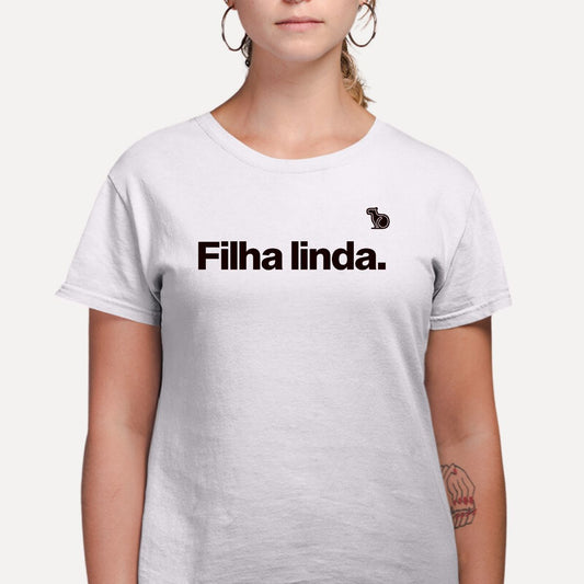 CAMISETA FILHA LINDA