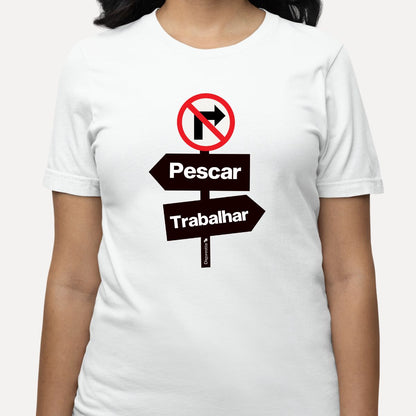 CAMISETA PROIBIDO TRABALHAR