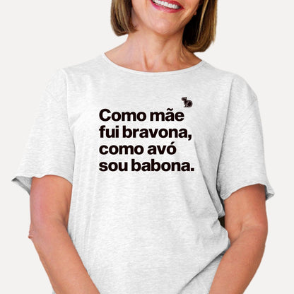 CAMISETA MÃE BRAVONA AVÓ BABONA