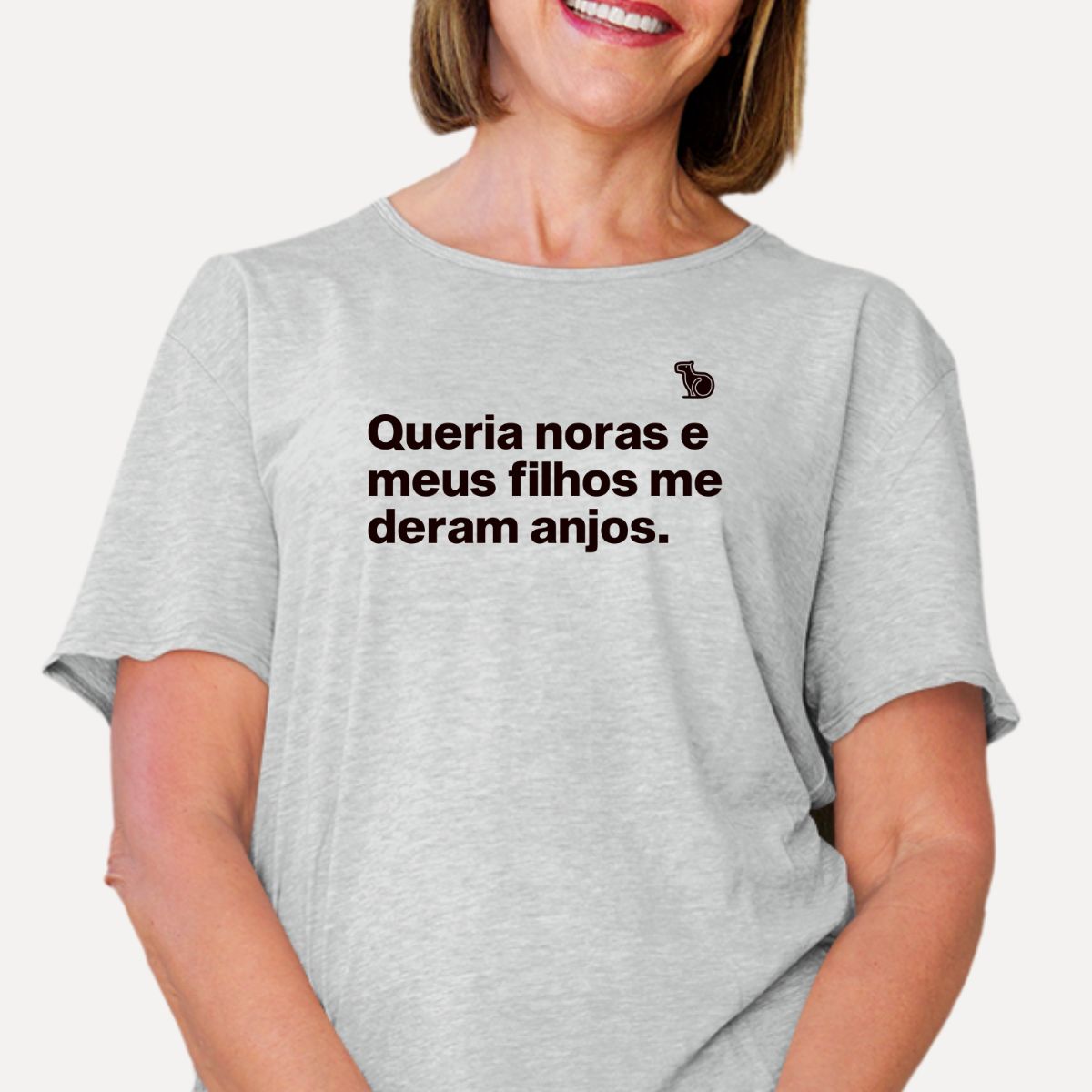 CAMISETA QUERIA NORAS E MEUS FILHOS ME DERAM ANJOS