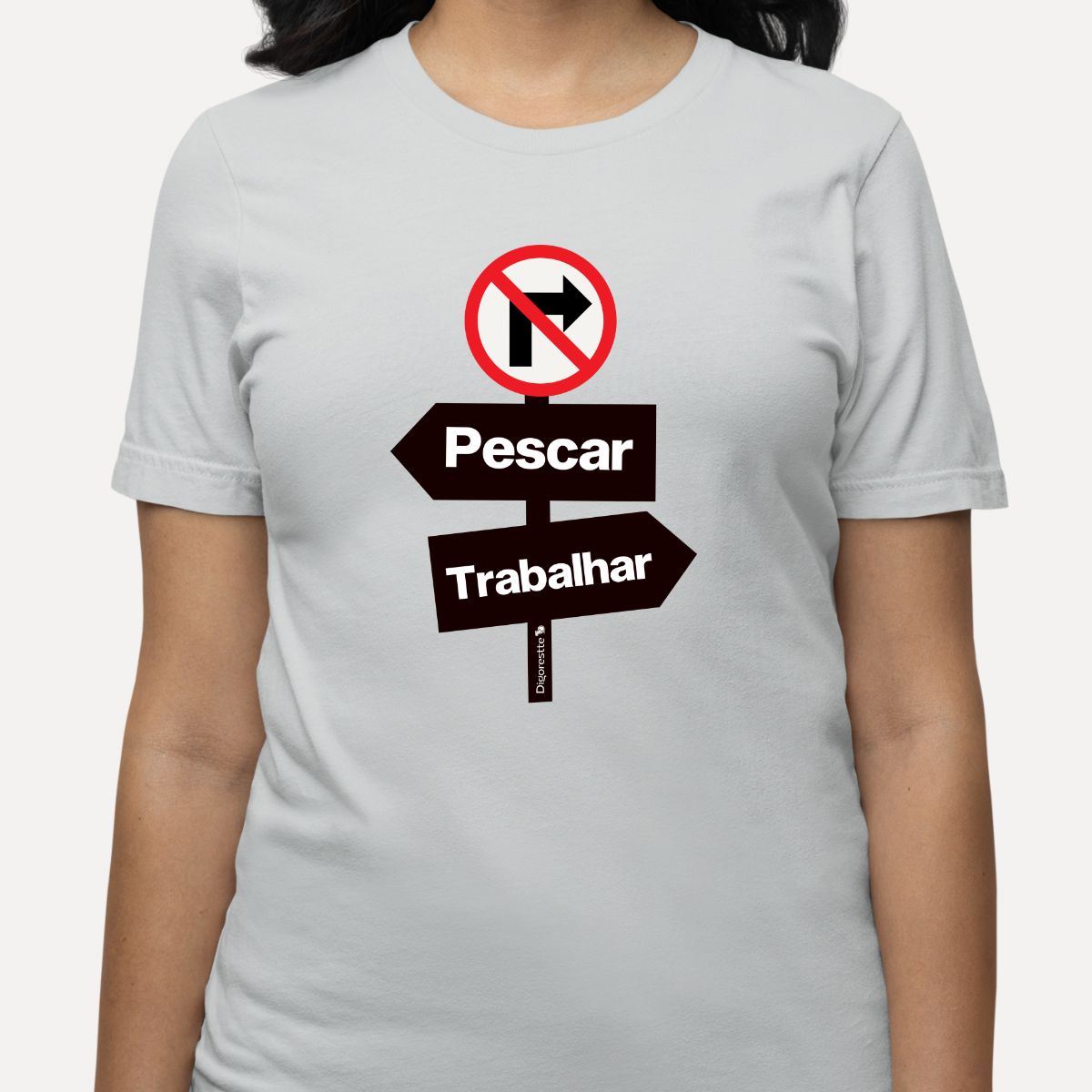 CAMISETA PROIBIDO TRABALHAR